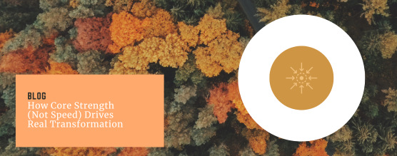 How Core Strength (Not Speed) Drives Real Transformation