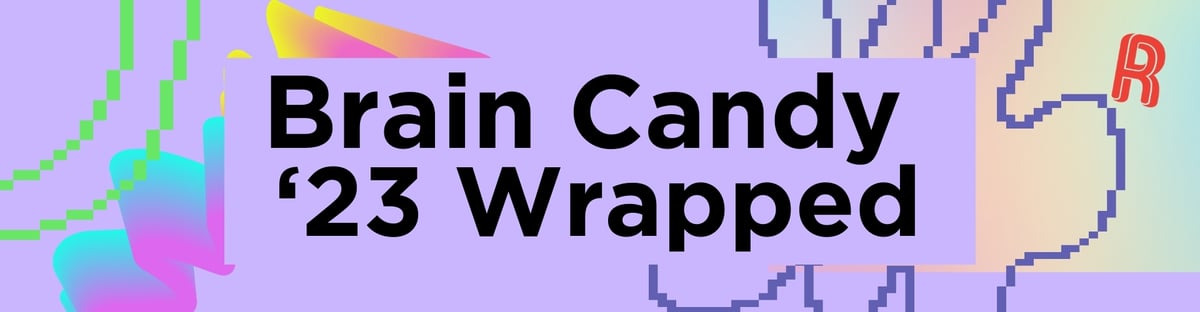 Brain Candy '23 Wrapped Banner